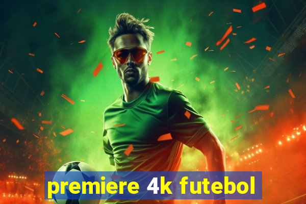 premiere 4k futebol