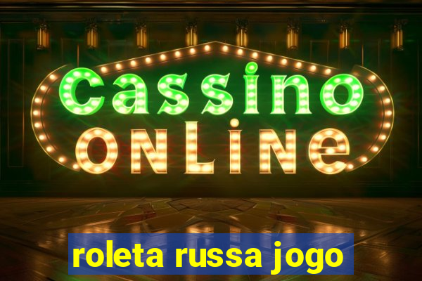 roleta russa jogo