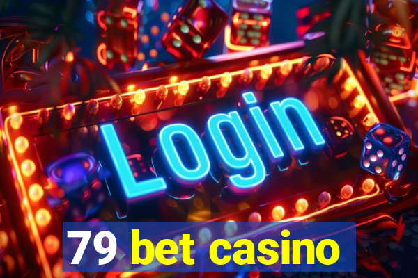 79 bet casino