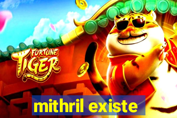 mithril existe