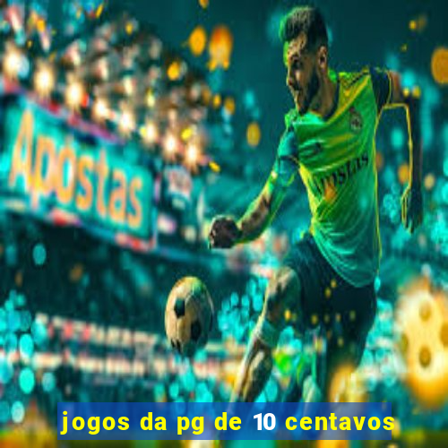 jogos da pg de 10 centavos