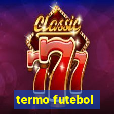 termo futebol