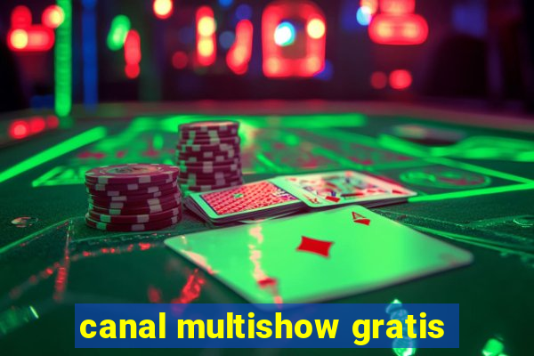 canal multishow gratis