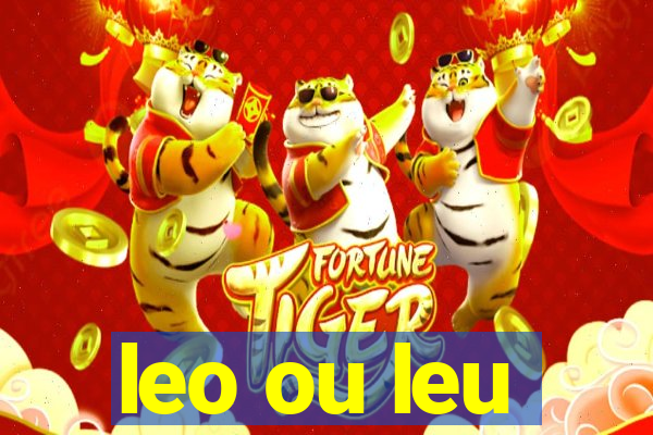 leo ou leu