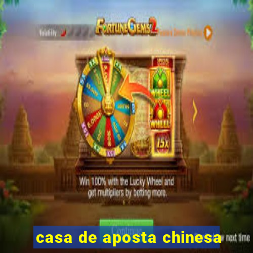 casa de aposta chinesa