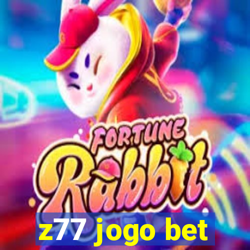 z77 jogo bet