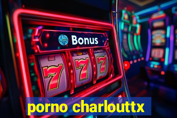 porno charlouttx