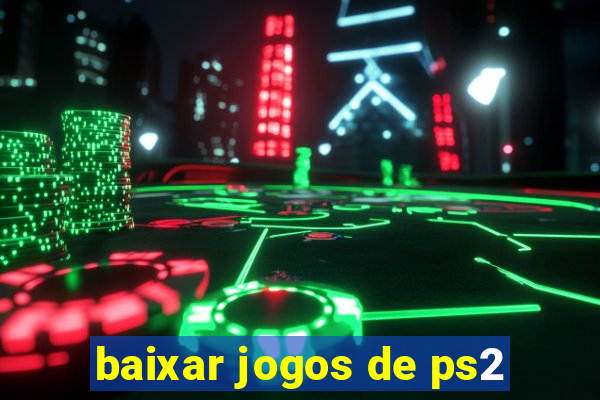 baixar jogos de ps2