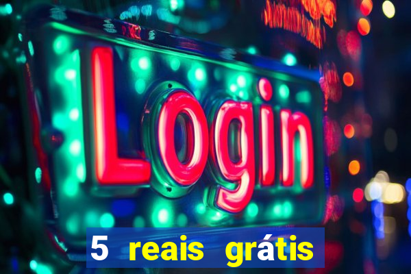 5 reais grátis para apostar cassino