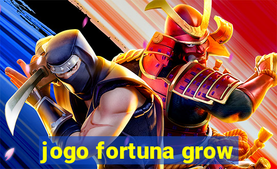 jogo fortuna grow