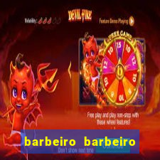 barbeiro barbeiro barbeiro bicho significado espiritual