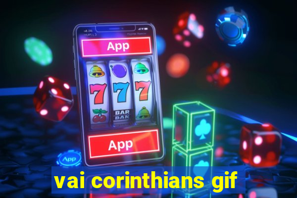 vai corinthians gif