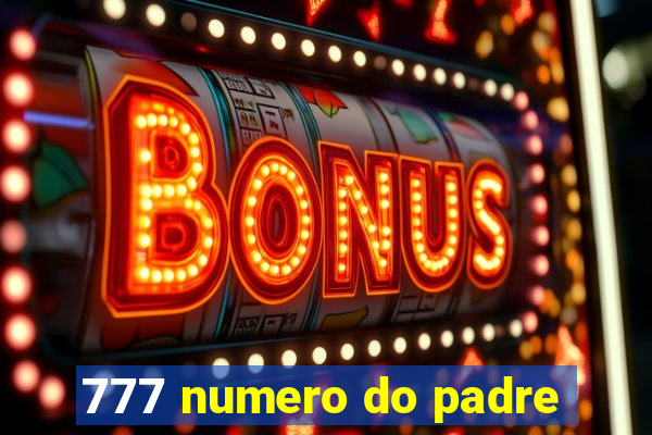 777 numero do padre