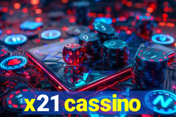 x21 cassino