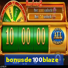 bonusde100blaze