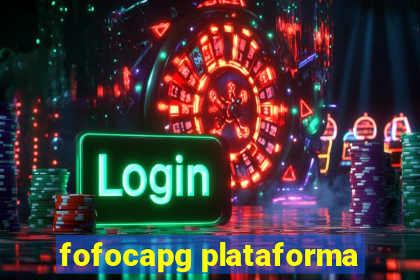 fofocapg plataforma