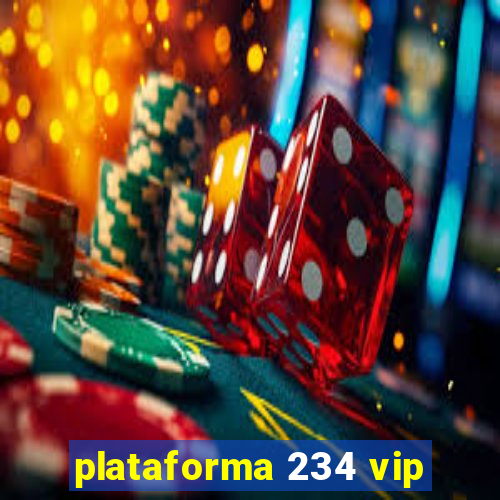 plataforma 234 vip