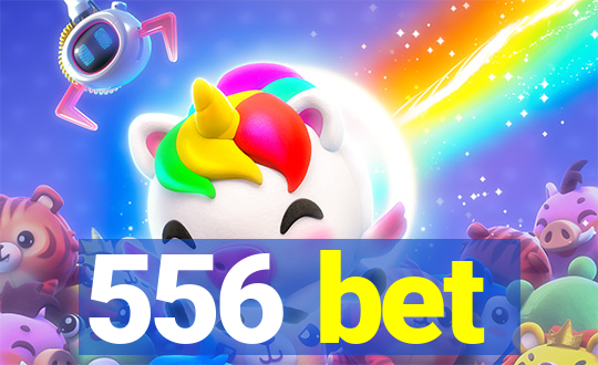 556 bet