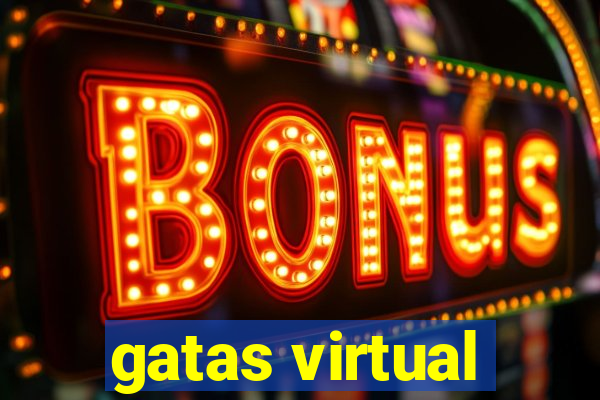 gatas virtual