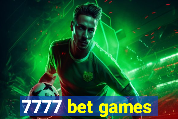 7777 bet games