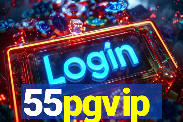 55pgvip