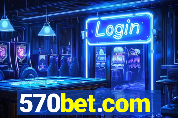 570bet.com