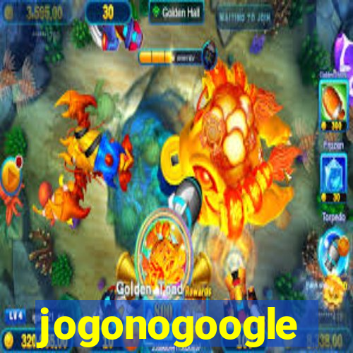 jogonogoogle