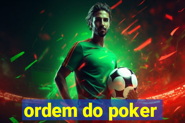 ordem do poker