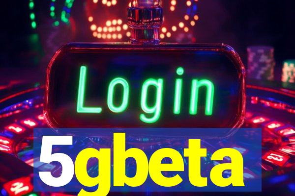 5gbeta