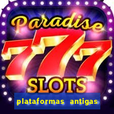 plataformas antigas slots 2023