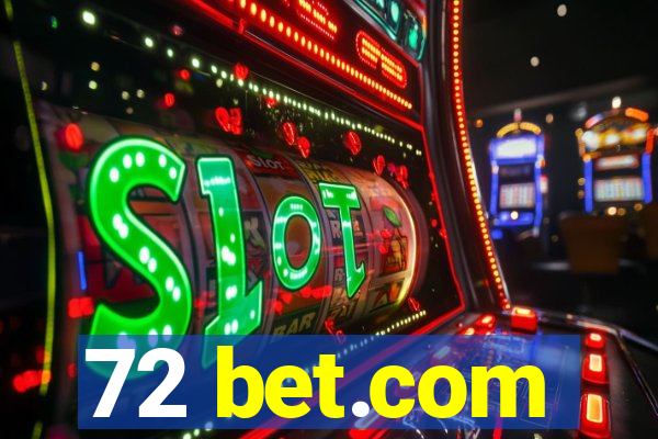 72 bet.com