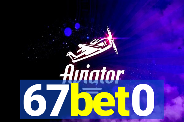 67bet0