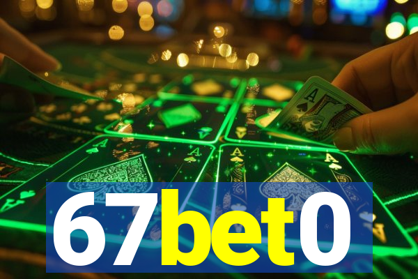 67bet0