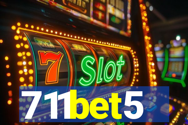 711bet5