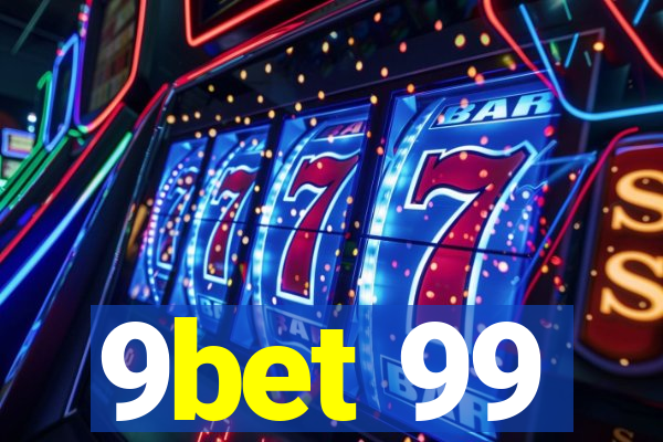 9bet 99