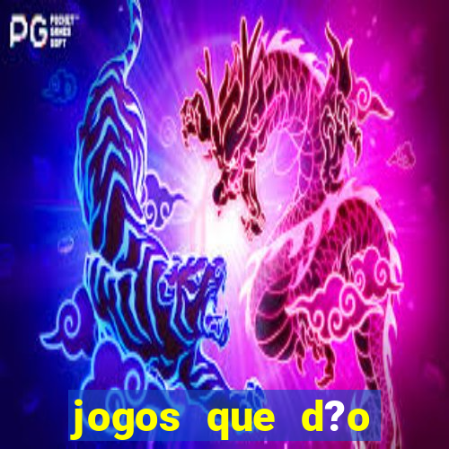 jogos que d?o dinheiro de verdade sem precisar depositar