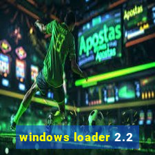 windows loader 2.2