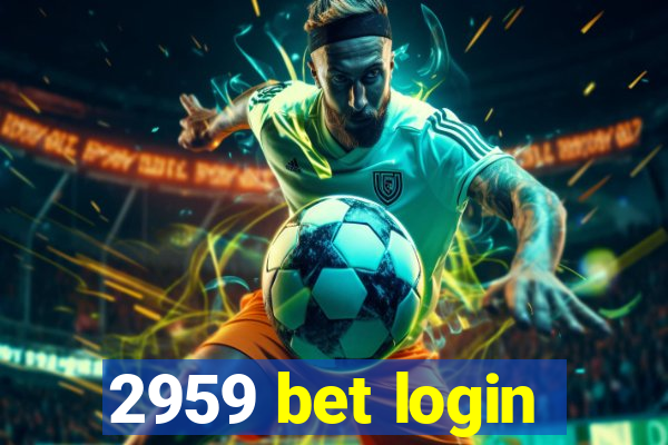 2959 bet login