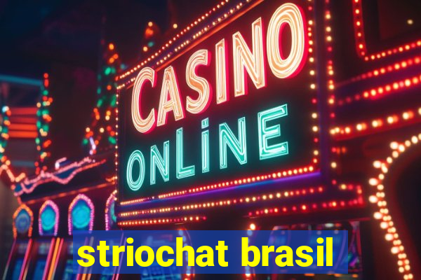 striochat brasil