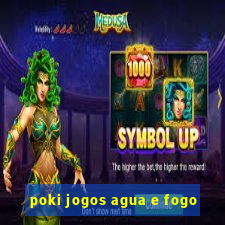 poki jogos agua e fogo