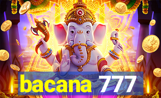 bacana 777