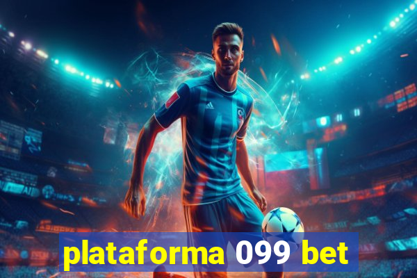 plataforma 099 bet