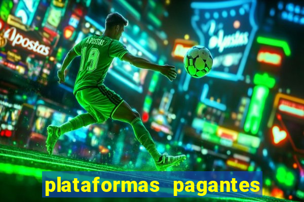 plataformas pagantes fortune tiger