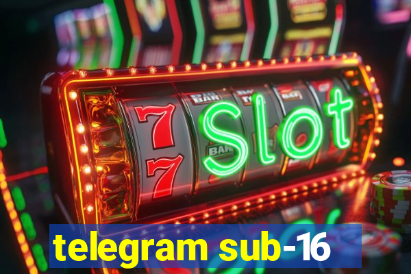 telegram sub-16