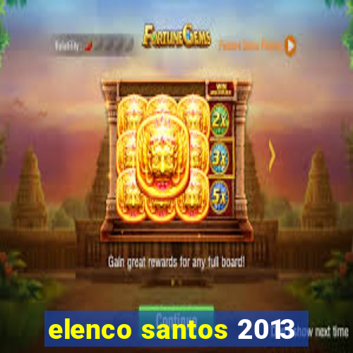 elenco santos 2013