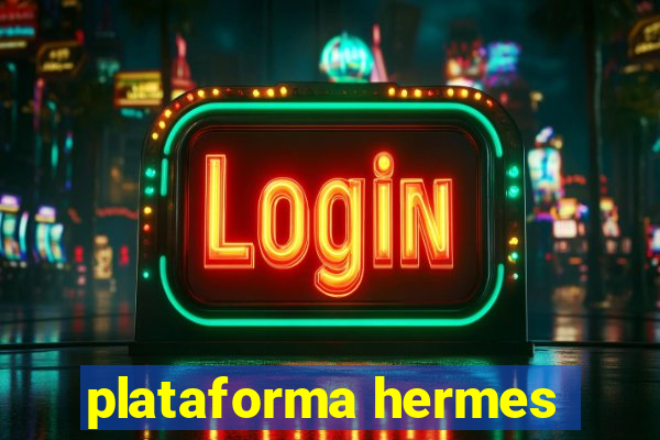 plataforma hermes