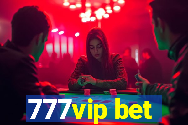 777vip bet