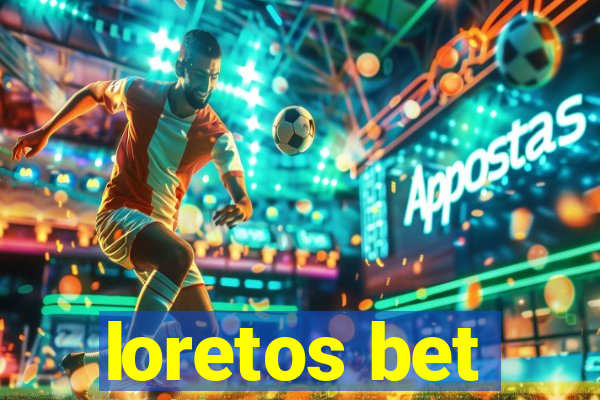 loretos bet