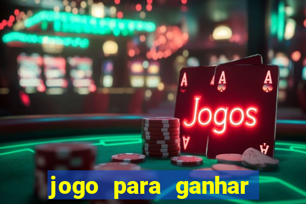 jogo para ganhar dinheiro sem precisar depositar nada