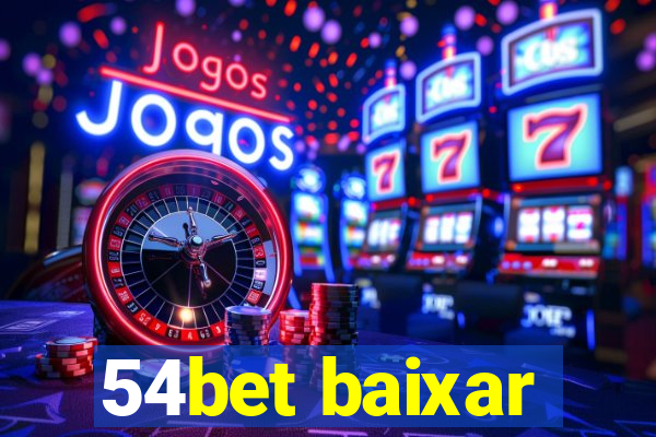 54bet baixar